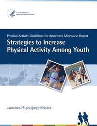 bokomslag Physical Activity Guidelines for American Midcourse Report: Strategies to Increase Physical Activity Among Youth