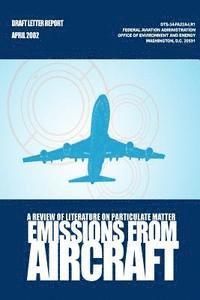 bokomslag A Review of Literature on Particulate Matter Emissions From Aircraft