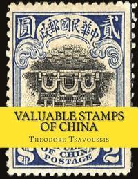 Theodore T. Tsavoussis 111 - Valuable Stamps of China: Images and Price guide of some of Chinas valuable stamps, Häftad