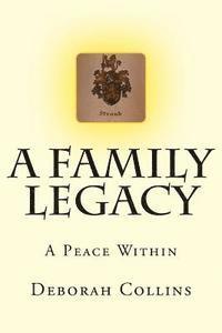 bokomslag A Family Legacy: A Peace Within