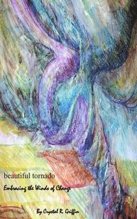 bokomslag Beautiful Tornado: Embracing the winds of change