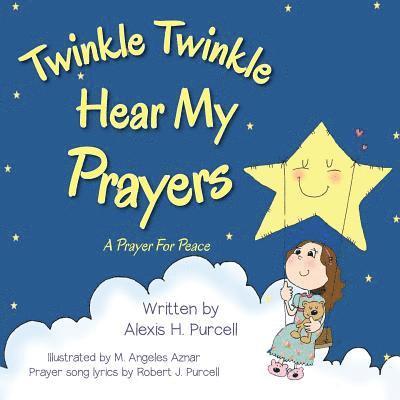 Alexis H. Purcell - Twinkle Twinkle Hear My Prayers, Häftad. Tillgänglighet: Lägg i varukorg