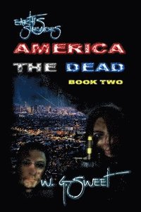 bokomslag Earth's Survivors America The Dead Book Two