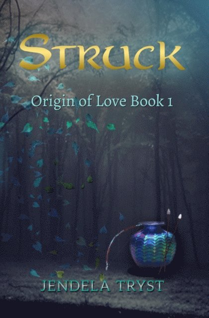 Struck: Eros and Psyche - A Myth 1