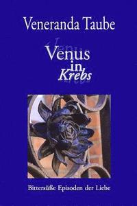 bokomslag Venus in Krebs: Bittersuesse Episoden der Liebe