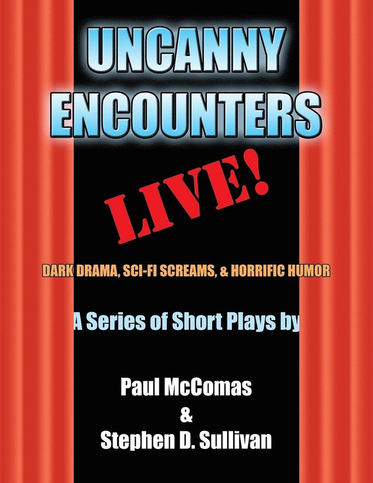 Uncanny Encounters - LIVE! 1