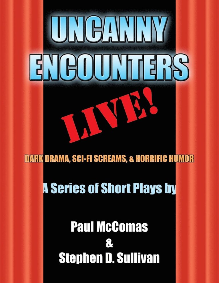 Uncanny Encounters - LIVE!