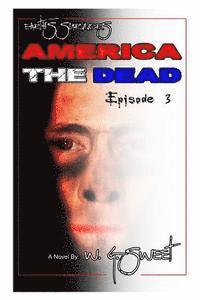 bokomslag Earth's Survivors America The Dead Book Three