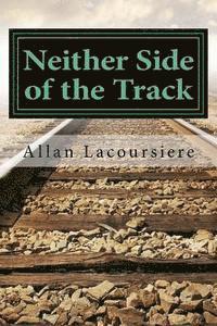 Neither Side of the Track 1