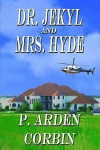 P. Arden Corbin - Dr. Jekyl and Mrs. Hyde, Häftad