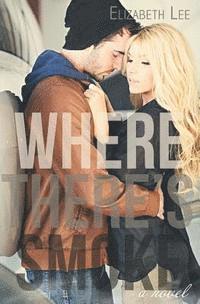 Elizabeth Lee - Where There's Smoke, Häftad