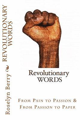 bokomslag Revolutionary Words: From Pain to Passion & From Passion to Paper