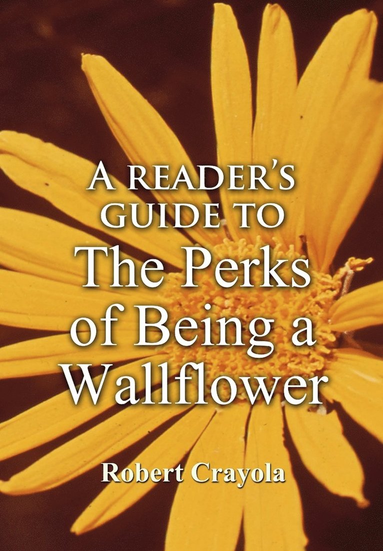 Robert Crayola - Reader's Guide to The Perks of Being a Wallflower, Häftad