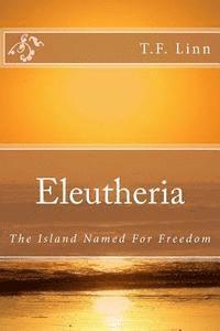 bokomslag Eleutheria: The Island Named For Freedom