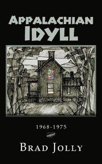 Appalachian Idyll: 1968-1975 1