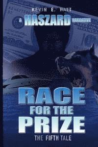 Race for the Prize: A Haszard Narrative 1