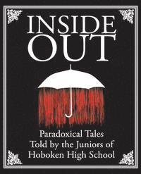 bokomslag Inside Out: Paradoxical Tales: Told by the Juniors of Hoboken High School