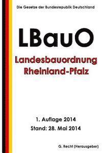 bokomslag Landesbauordnung Rheinland-Pfalz (LBauO) vom 24. November 1998