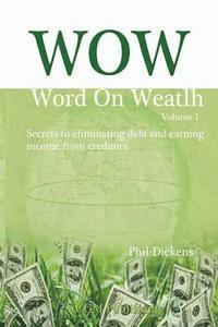 Phil Dickens - wow: Word on Wealth, Häftad