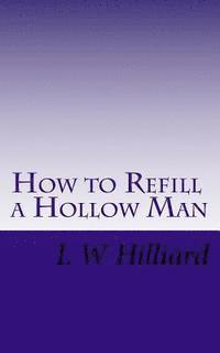 bokomslag How to Refill a Hollow Man