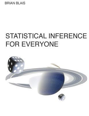 Brian S. Blais - Statistical Inference for Everyone, Häftad