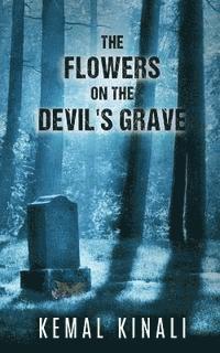 The Flowers on The Devil's Grave 1