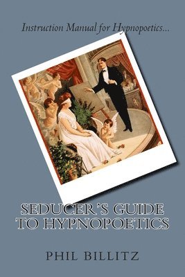 Seducer's Guide to Hypnopoetics