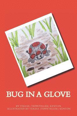 Bug In A Glove 1