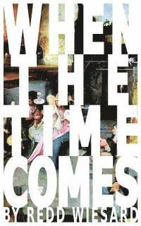 When the Time Comes 1