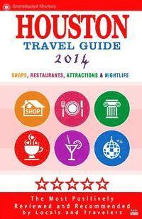 bokomslag Houston Travel Guide 2014: Shops, Restaurants, Attractions & Nightlife in Houston, Texas (City Travel Guide 2014)