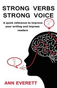 bokomslag Strong Verbs Strong Voice: A quick reference to improve your writing and impress readers
