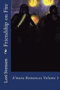 Lori Svensen - Friendship on Fire, Häftad