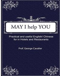 bokomslag "May I help You?" Practical and useful English/ Chinese for in Hotels and Restaurants