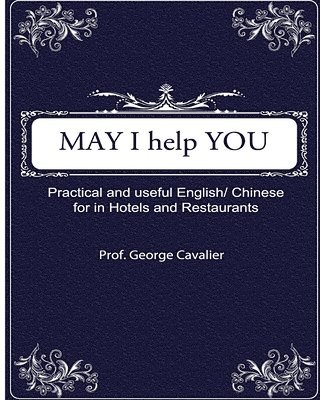 bokomslag 'May I help You?' Practical and useful English/ Chinese for in Hotels and Restaurants