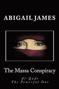 bokomslag The Massa Conspiracy: Al-Qadr The Powerful One