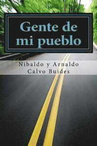 Nibaldo Y. Arnaldo Calvo Buides - Gente de mi pueblo, Häftad