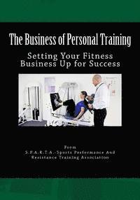 bokomslag The Business of Personal Training: Setting Your Fitness Business Up for Success