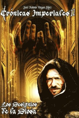 Jose Antonio Vargas Lopez - Cronicas Imperiales II: Los Designios de la Diosa, Häftad