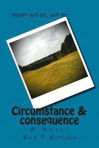 Circumstance & Consequence 1