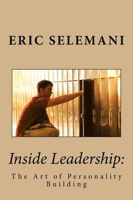 bokomslag Inside Leadership: : The Art of Personality Building