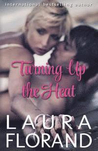 Laura Florand - Turning Up the Heat, Häftad