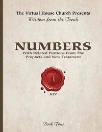 bokomslag Wisdom From The Torah Book 4: Numbers: With Related Portions From The Prophets and New Testament