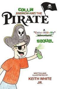 bokomslag Collin the Pirate: A Color-With-Me Adventure