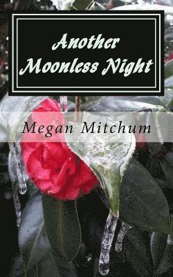 Another Moonless Night: Darkness Before Dawn 1