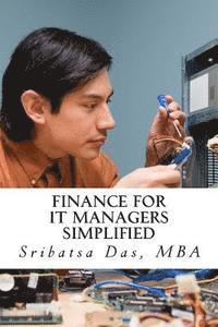 Finance for IT Managers Simplified: Easy step-by-step examples to master essential finance 1