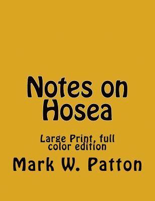 Mark W. Patton - Notes on Hosea, Häftad