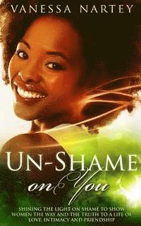 Vanessa Nartey - Un-Shame On You, Häftad