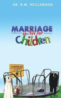 bokomslag Marriage is Not for Children