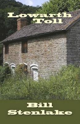 Bill Stenlake - Lowarth Toll, Häftad