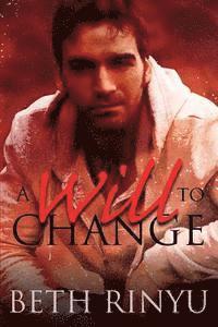 A Will To Change 1